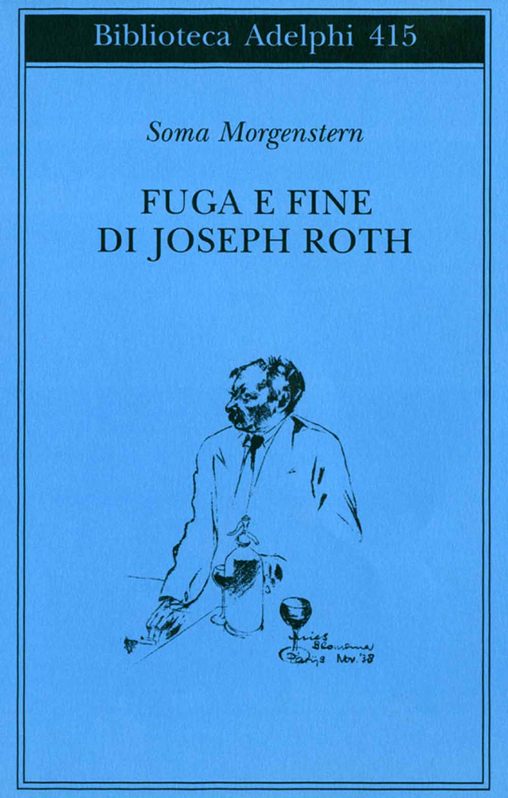 Libri Soma Morgenstern - Fuga E Fine Di Joseph Roth - Ricordi NUOVO SIGILLATO, EDIZIONE DEL 24/10/2001 SUBITO DISPONIBILE