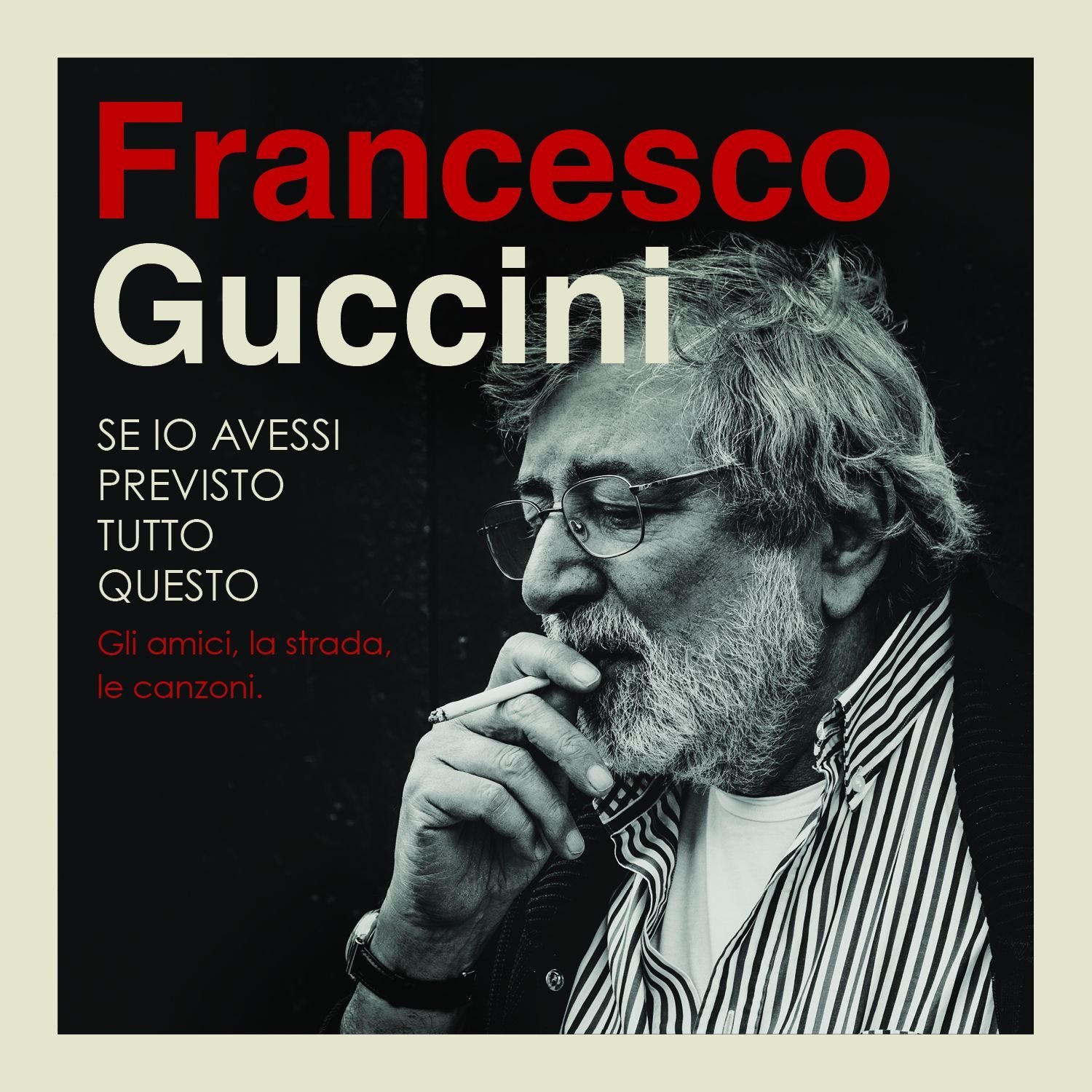 Audio Cd Francesco Guccini - Se Io Avessi Previsto Tutto Questo (4 Cd) NUOVO SIGILLATO, EDIZIONE DEL 27/11/2015 SUBITO DISPONIBILE