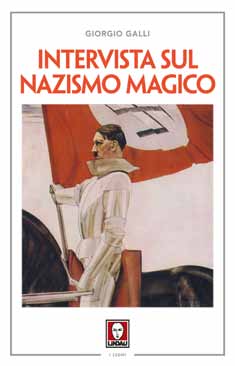 Libri Giorgio Galli / Dossena Paolo Antonio - Intervista Sul Nazismo Magico NUOVO SIGILLATO, EDIZIONE DEL 21/01/2016 SUBITO DISPONIBILE