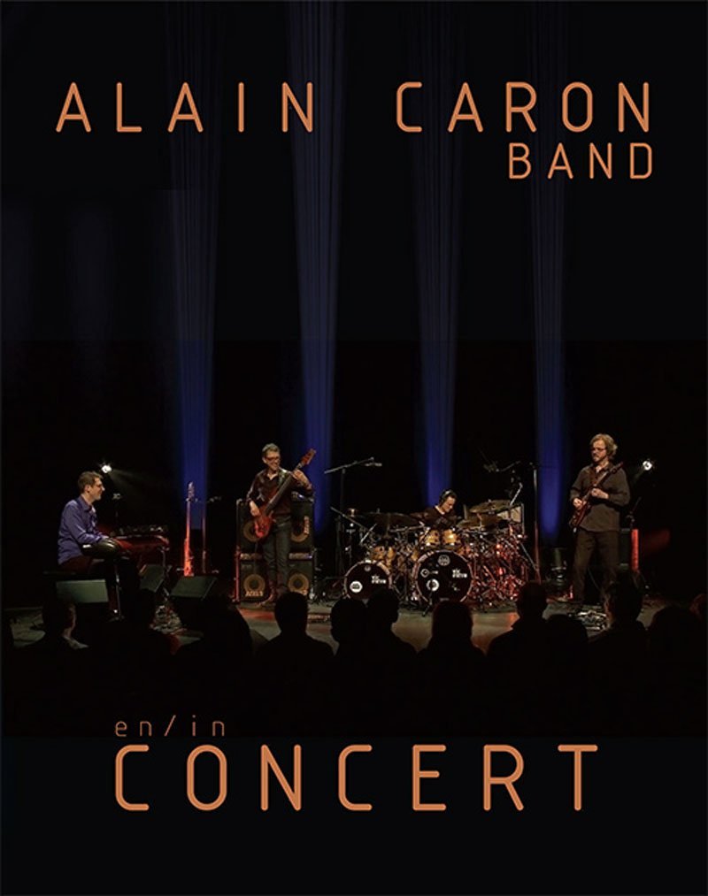 Music Dvd Alain Caron Band - Concert NUOVO SIGILLATO, EDIZIONE DEL 09/11/2015 SUBITO DISPONIBILE