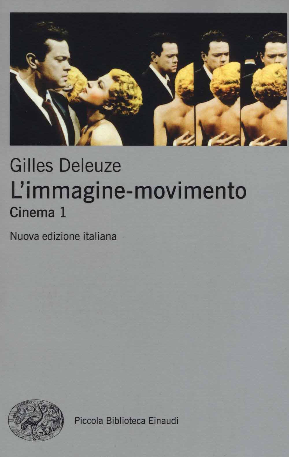 Libri Gilles Deleuze - L' Immagine-Movimento. Cinema NUOVO SIGILLATO, EDIZIONE DEL 31/05/2016 SUBITO DISPONIBILE