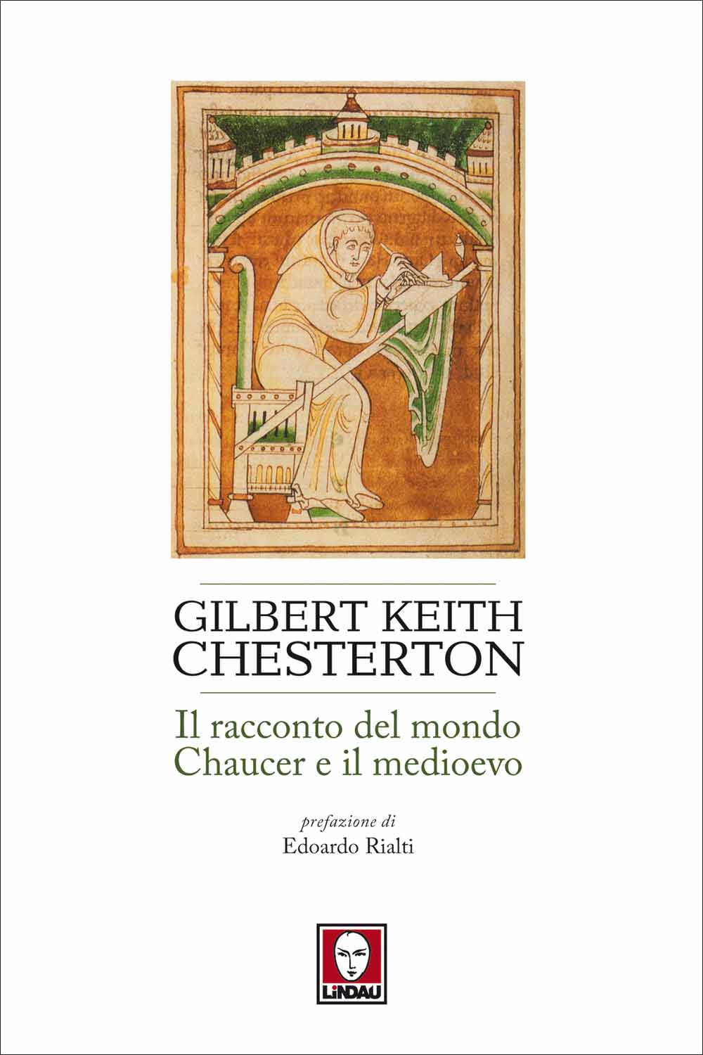 Libri Chesterton Gilbert Keith - Il Racconto Del Mondo. Chaucer E Il Medioevo NUOVO SIGILLATO, EDIZIONE DEL 12/07/2012 SUBITO DISPONIBILE