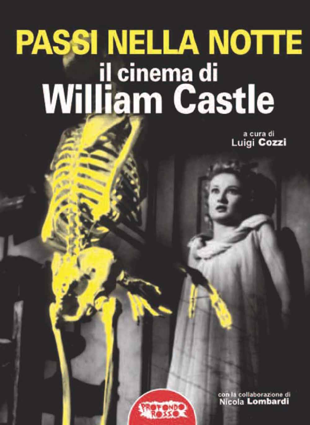 Libri Passi Nella Notte. Il Cinema Di William Castle NUOVO SIGILLATO, EDIZIONE DEL 01/01/2016 SUBITO DISPONIBILE