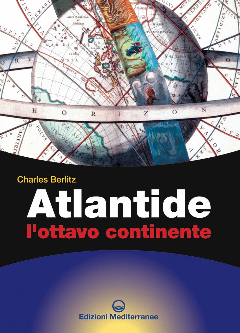 Libri Charles Berlitz - Atlantide. L'ottavo Continente NUOVO SIGILLATO, EDIZIONE DEL 01/04/2005 SUBITO DISPONIBILE
