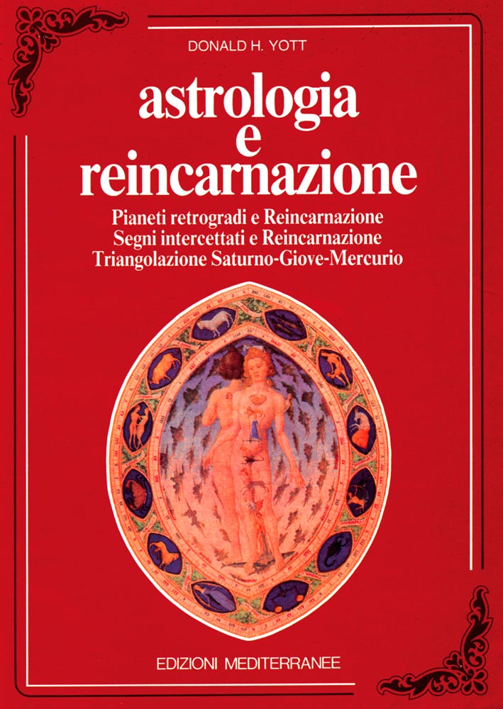 Libri Yott Donald H. - Astrologia E Reincarnazione NUOVO SIGILLATO, EDIZIONE DEL 01/10/1992 SUBITO DISPONIBILE