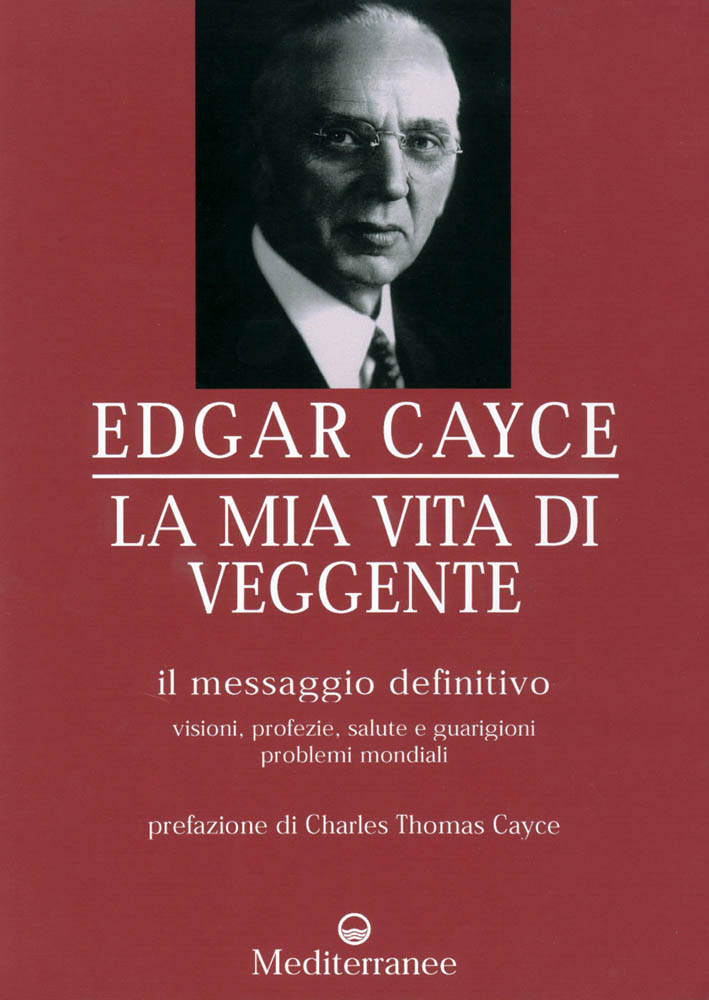 Libri Edgar Cayce - La Mia Vita Di Veggente NUOVO SIGILLATO, EDIZIONE DEL 01/05/2002 SUBITO DISPONIBILE