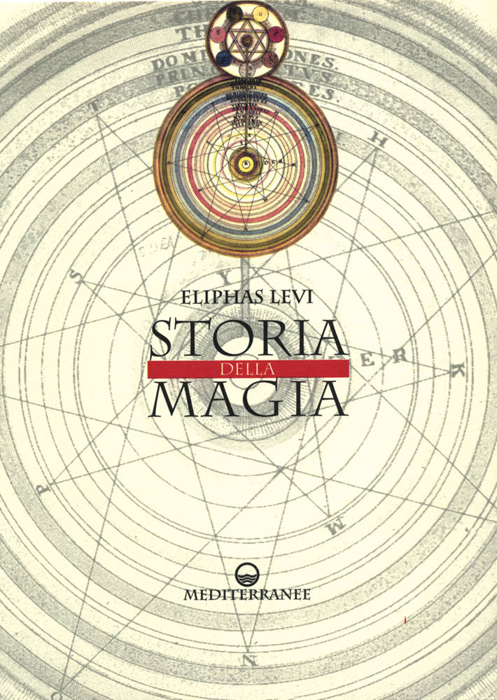 Libri Lévi Éliphas - Storia Della Magia NUOVO SIGILLATO EDIZIONE DEL SUBITO DISPONIBILE