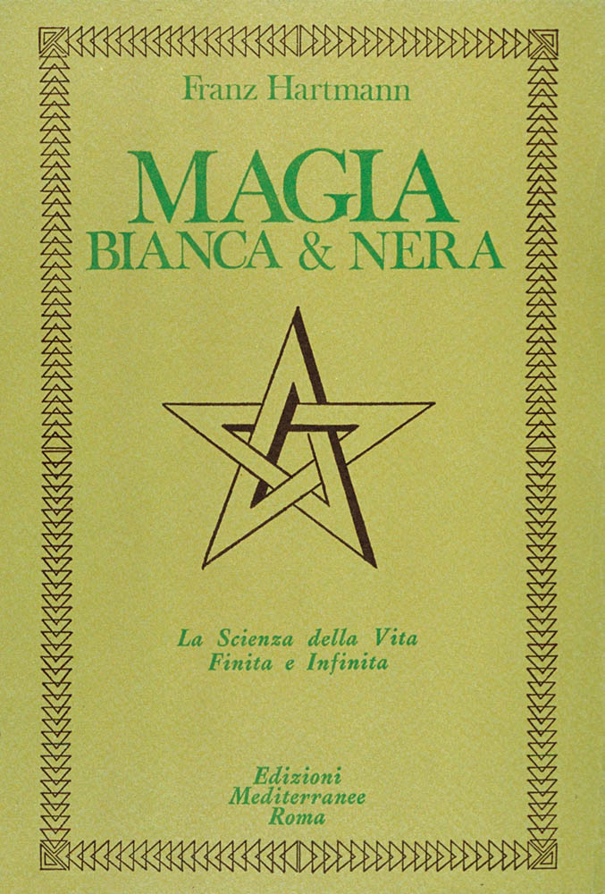 Libri Franz Hartmann - Magia Bianca E Nera NUOVO SIGILLATO, EDIZIONE DEL 01/12/1983 SUBITO DISPONIBILE