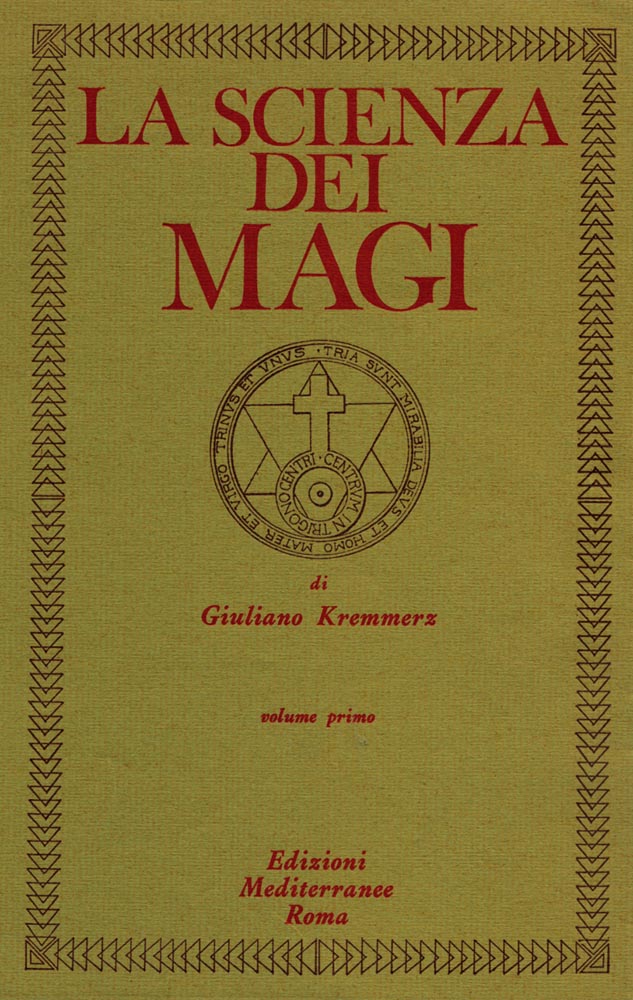 Libri Giuliano Kremmerz - La Scienza Dei Magi Vol 01 NUOVO SIGILLATO EDIZIONE DEL SUBITO DISPONIBILE