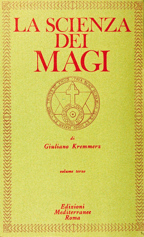 Libri Giuliano Kremmerz - La Scienza Dei Magi Vol 03 NUOVO SIGILLATO, EDIZIONE DEL 30/09/1983 SUBITO DISPONIBILE
