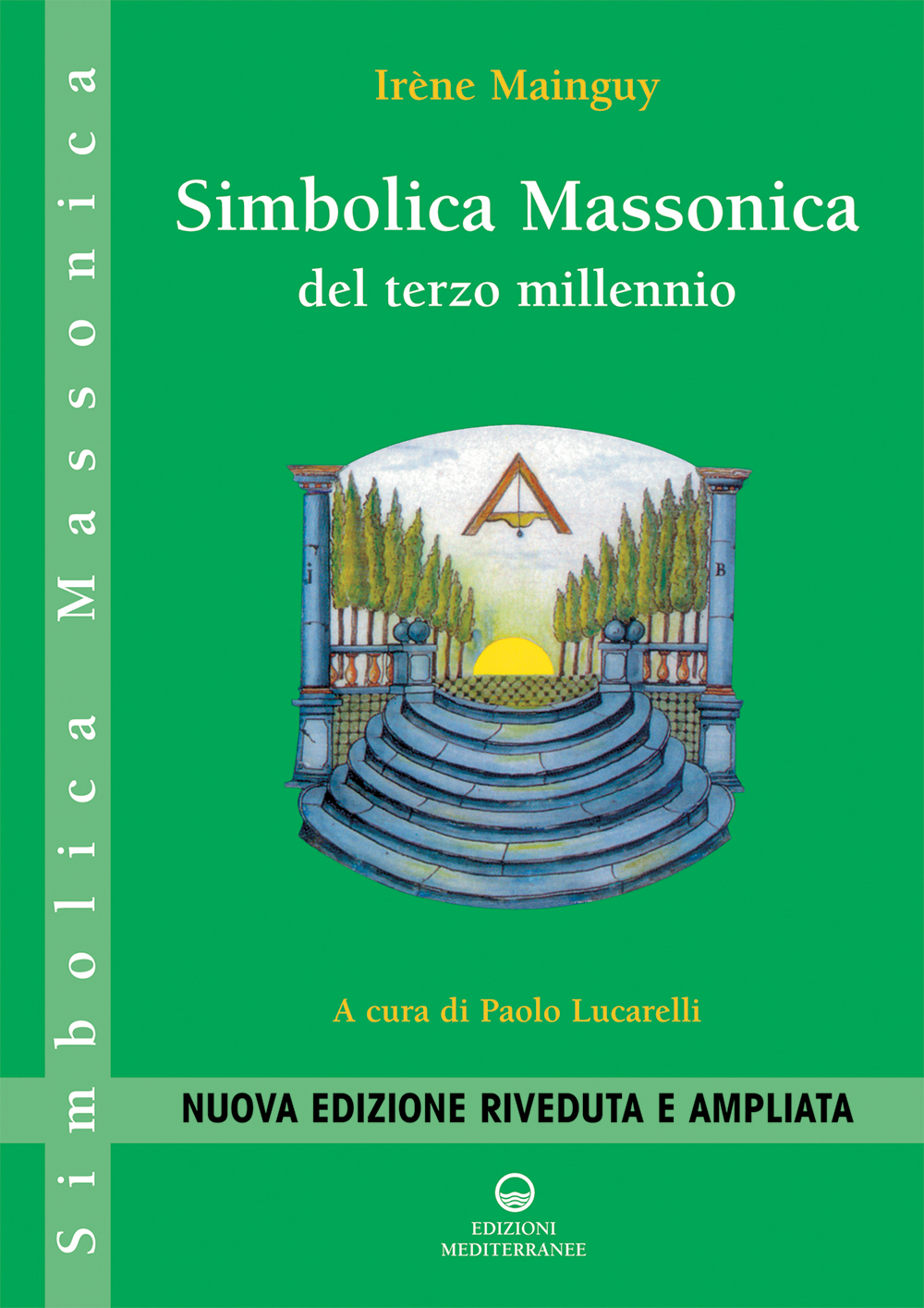 Libri IrEne Mainguy - Simbolica Massonica Del Terzo Millennio NUOVO SIGILLATO, EDIZIONE DEL 27/03/2009 SUBITO DISPONIBILE