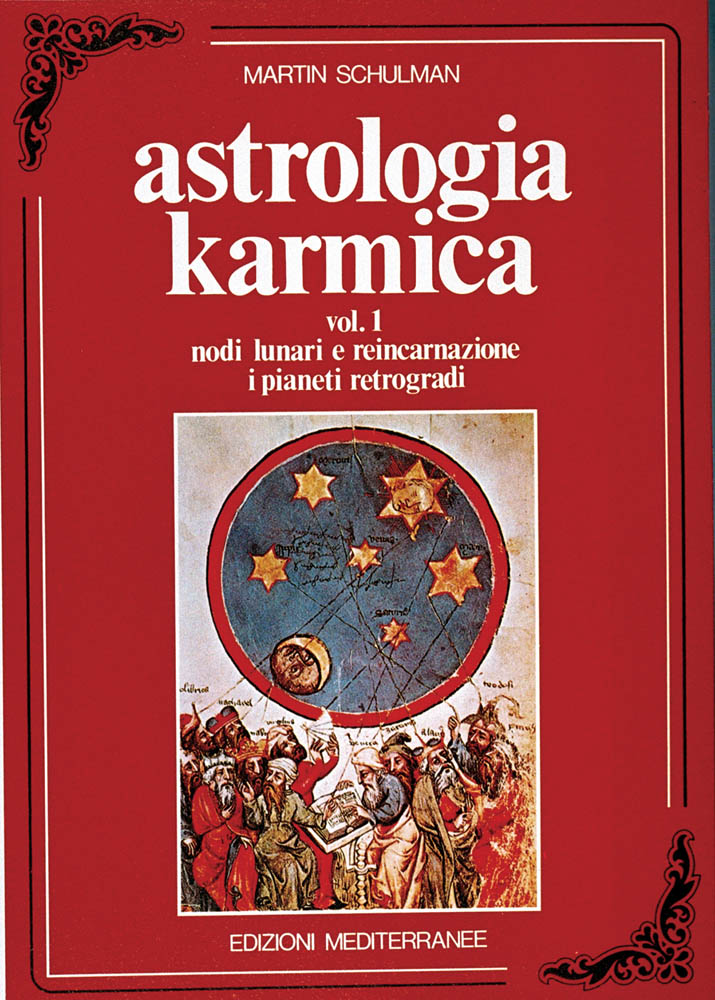 Libri Martin Schulman - Astrologia Karmica Vol 01 NUOVO SIGILLATO EDIZIONE DEL SUBITO DISPONIBILE