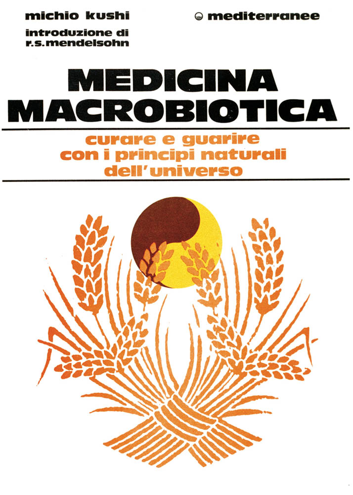 Libri Michio Kushi - Medicina Macrobiotica NUOVO SIGILLATO EDIZIONE DEL SUBITO DISPONIBILE