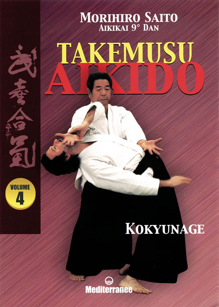 Libri Morihiro Saito - Takemusu Aikido Vol. 4 NUOVO SIGILLATO EDIZIONE DEL SUBITO DISPONIBILE