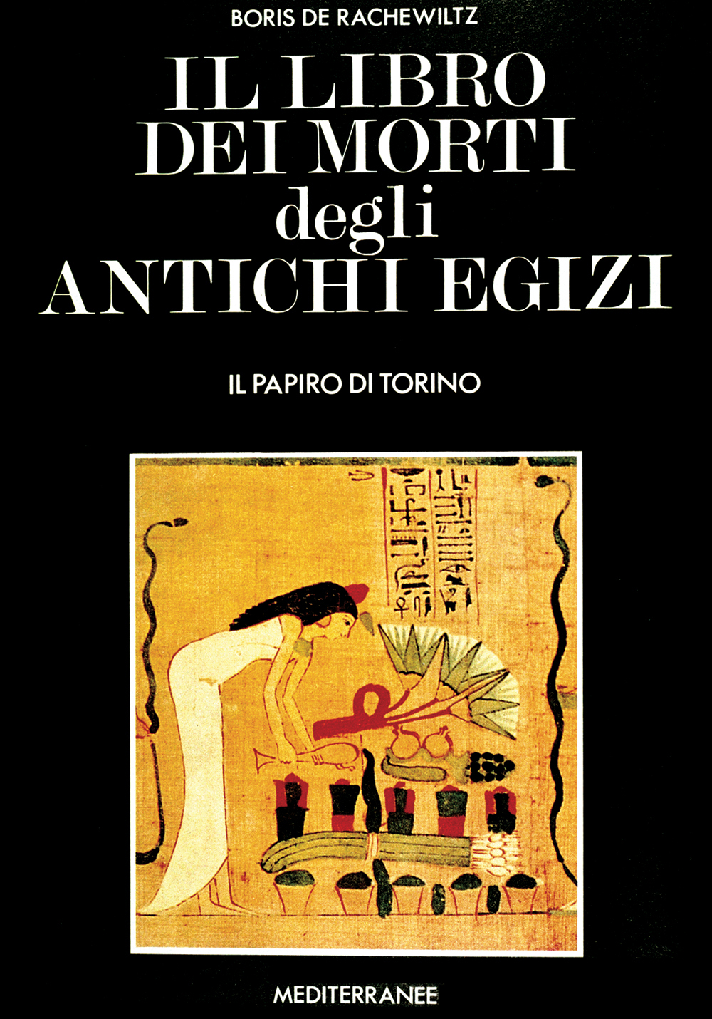 Libri De Rachewiltz Boris - Il Libro Dei Morti Degli Antichi Egizi NUOVO SIGILLATO, EDIZIONE DEL 01/06/1992 SUBITO DISPONIBILE