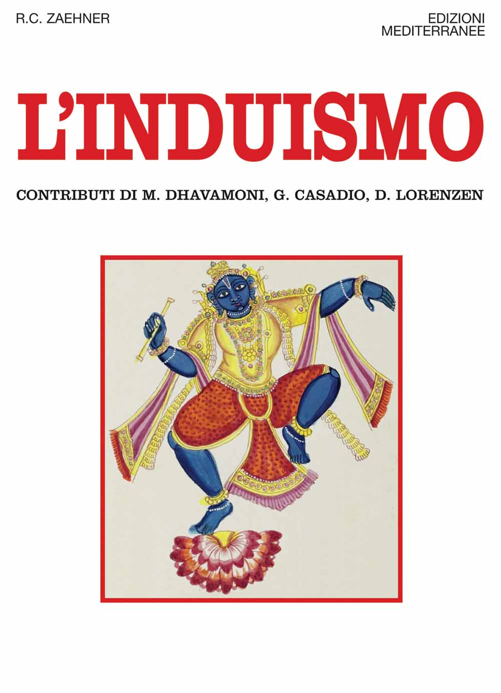 Libri Zaehner Robert Charles - L' Induismo NUOVO SIGILLATO, EDIZIONE DEL 05/12/2012 SUBITO DISPONIBILE
