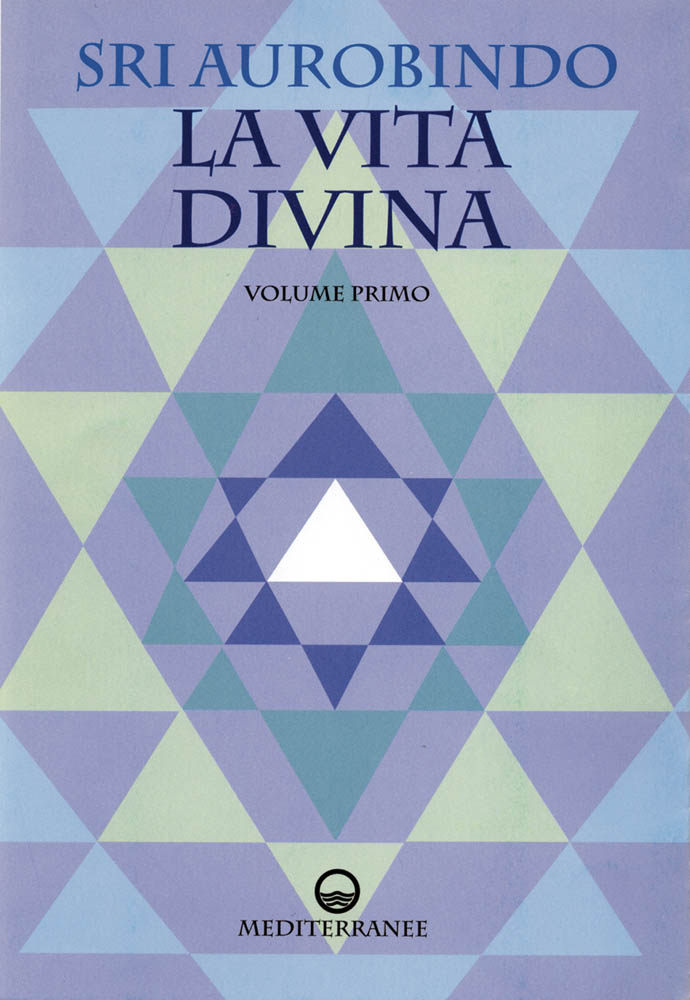 Libri (Sri) Aurobindo - La Vita Divina 1/2 NUOVO SIGILLATO, EDIZIONE DEL 01/08/1998 SUBITO DISPONIBILE