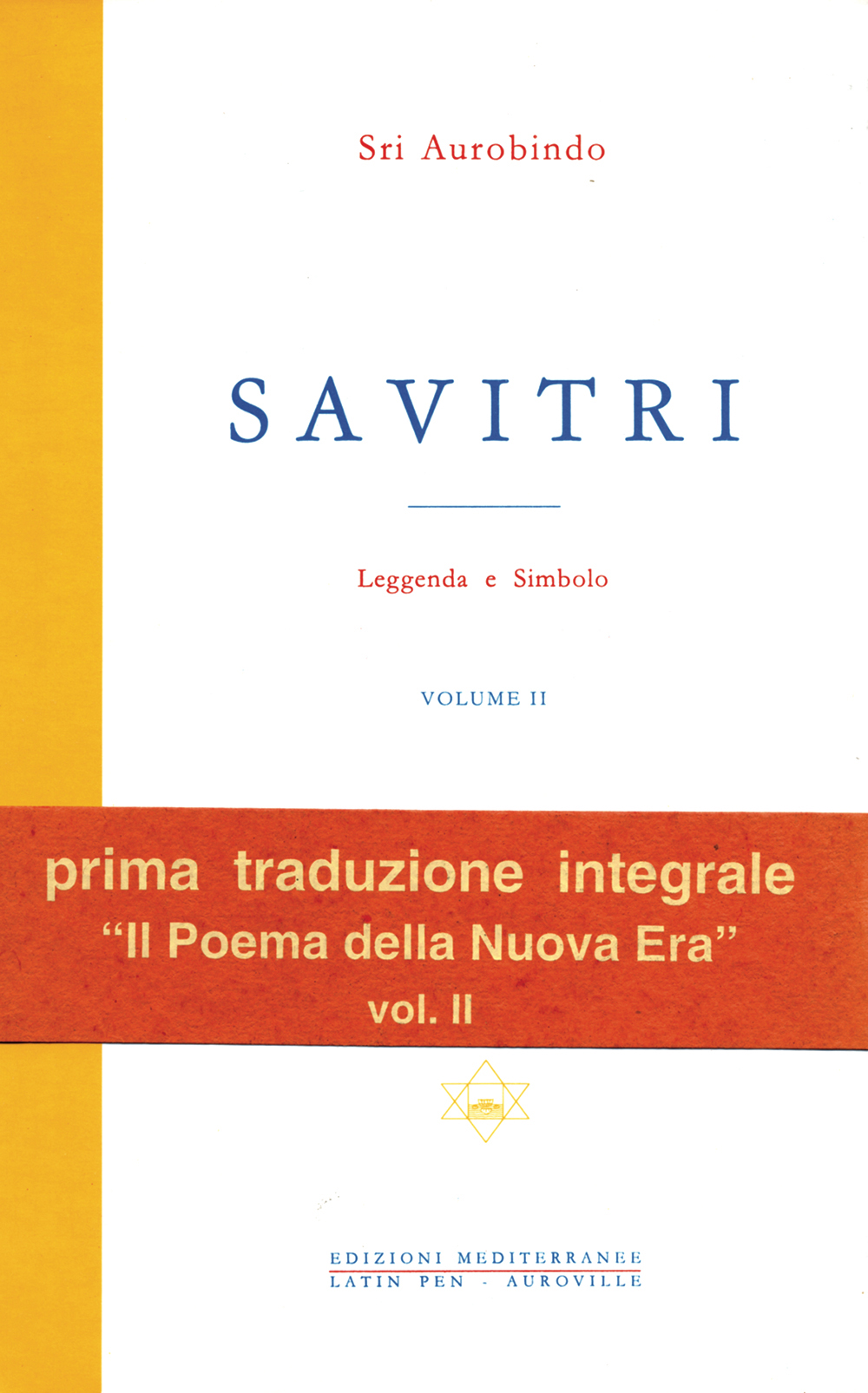 Libri (Sri) Aurobindo - Savitri Vol. 2 NUOVO SIGILLATO, EDIZIONE DEL 01/08/2000 SUBITO DISPONIBILE