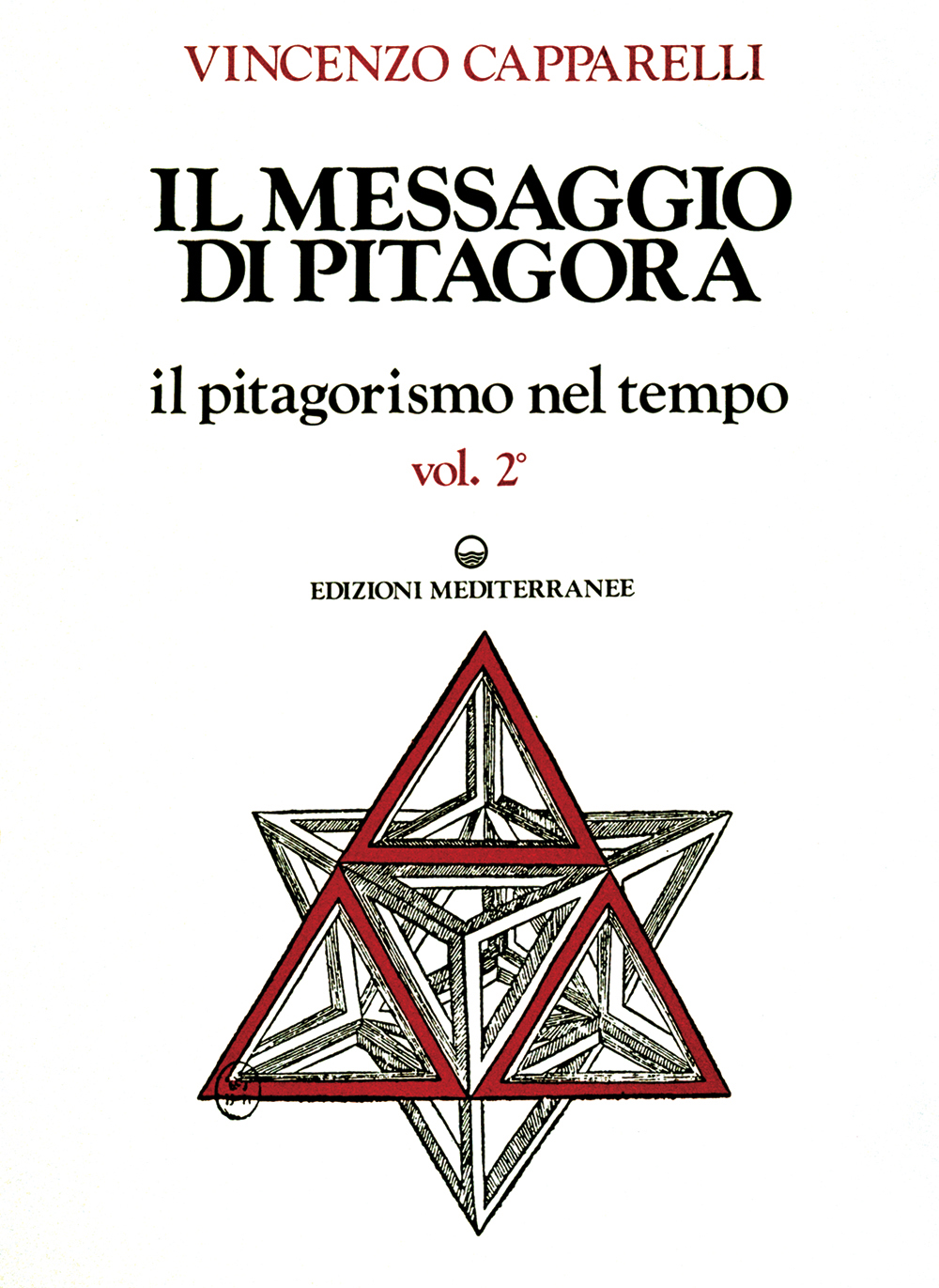 Libri Vincenzo Capparelli - Il Messaggio Di Pitagora NUOVO SIGILLATO, EDIZIONE DEL 01/07/1990 SUBITO DISPONIBILE