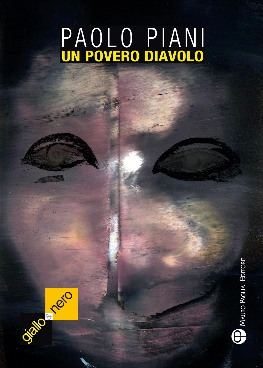 Libri Paolo Piani - Un Povero Diavolo NUOVO SIGILLATO, EDIZIONE DEL 23/07/2012 SUBITO DISPONIBILE