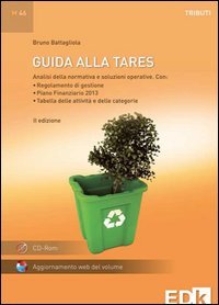 Libri Bruno Battagliola - Guida Alla Tares. Con CD-ROM NUOVO SIGILLATO, EDIZIONE DEL 15/02/2013 SUBITO DISPONIBILE