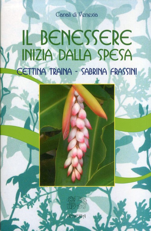 Libri Cettina Traina / Sabrina Frassini - Il Benessere Inizia Dalla Spesa NUOVO SIGILLATO, EDIZIONE DEL 01/01/2011 SUBITO DISPONIBILE