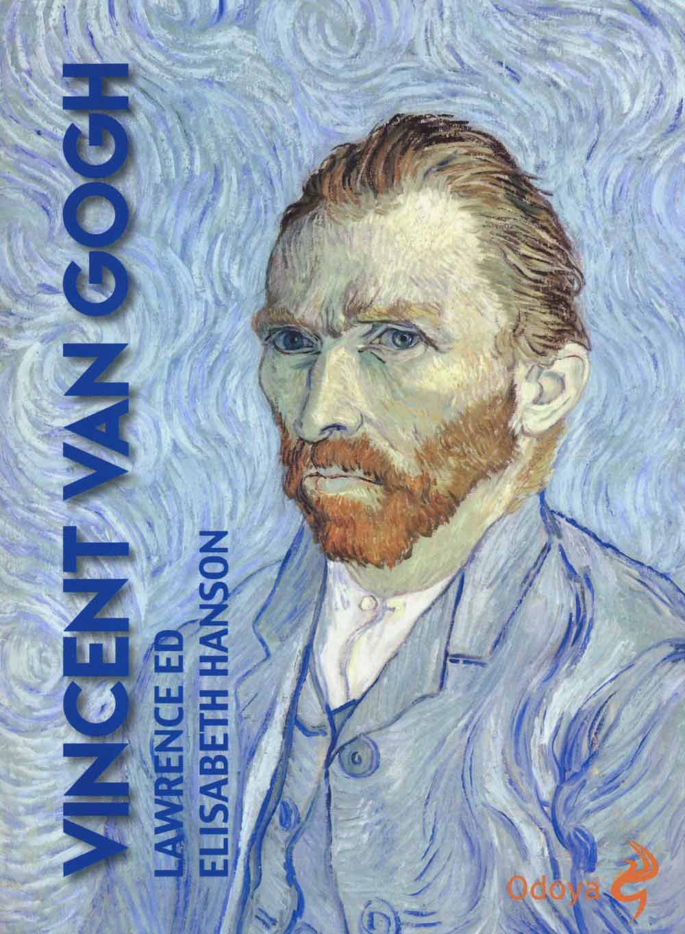 Libri Lawrence Hanson / Elisabeth Hanson - Vincent Van Gogh NUOVO SIGILLATO, EDIZIONE DEL 01/10/2015 SUBITO DISPONIBILE