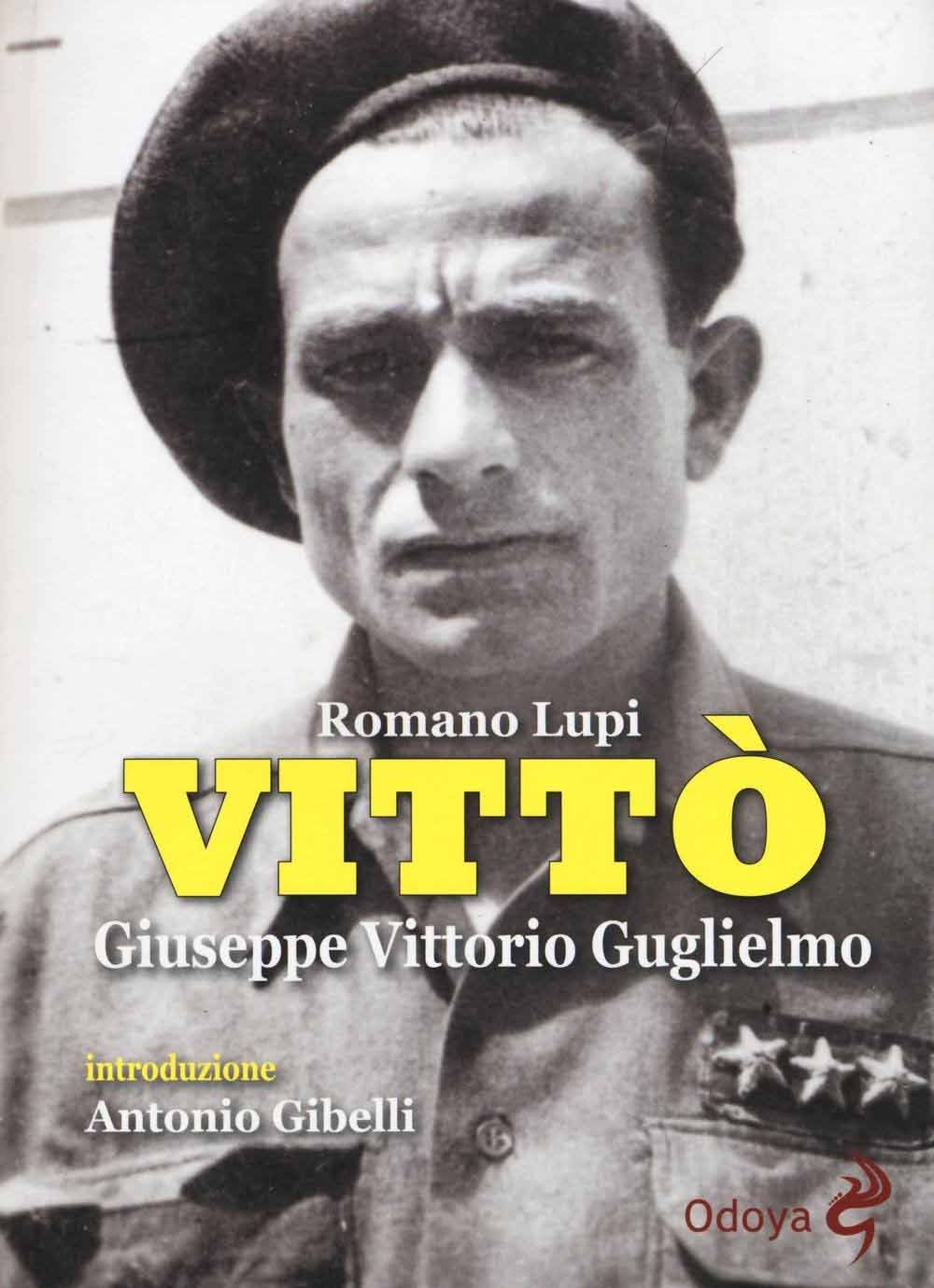 Libri Romano Lupi - Vitto. Giuseppe Vittorio Guglielmo NUOVO SIGILLATO, EDIZIONE DEL 17/03/2016 SUBITO DISPONIBILE