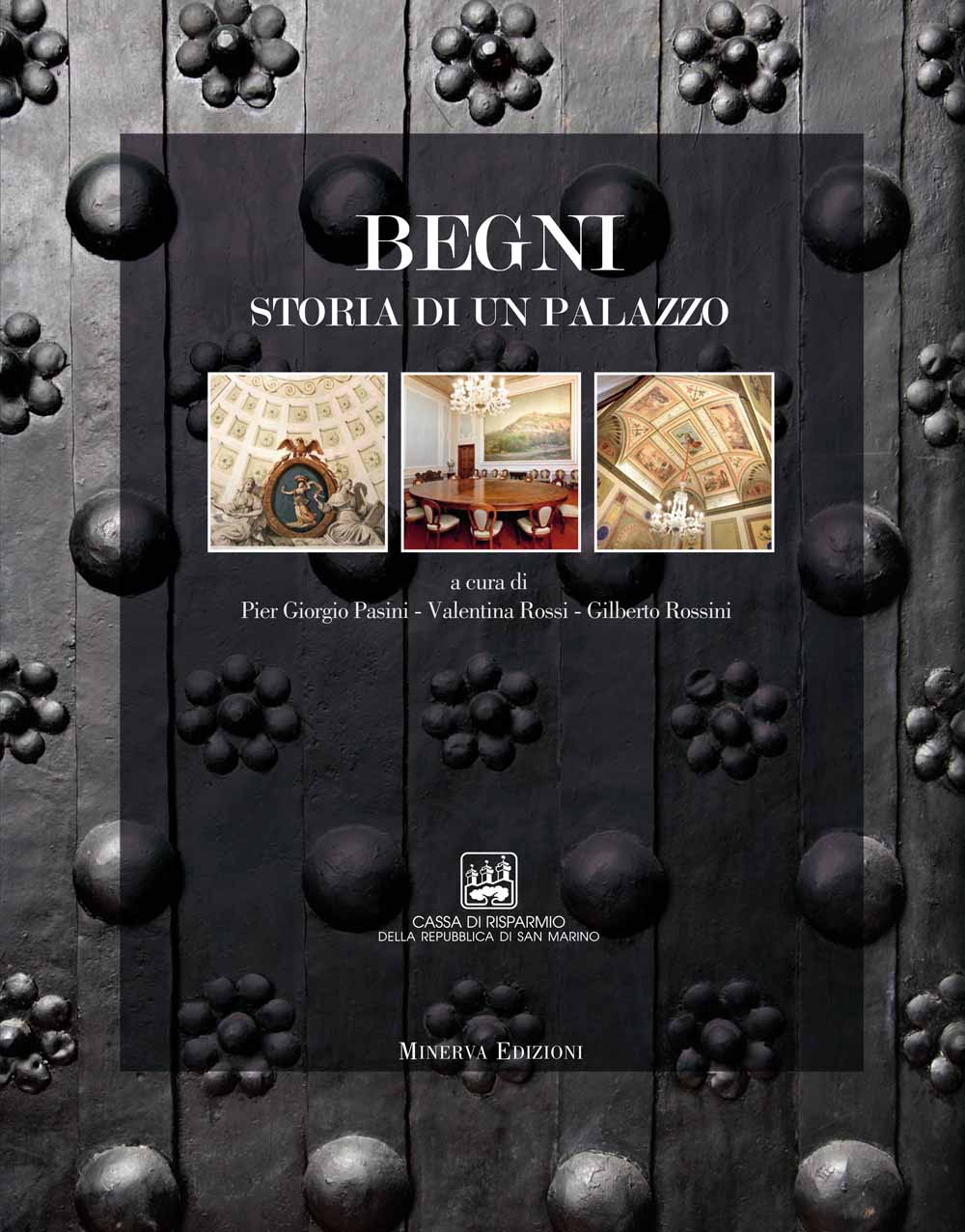 Libri Begni. Storia Di Un Palazzo NUOVO SIGILLATO, EDIZIONE DEL 11/03/2013 SUBITO DISPONIBILE