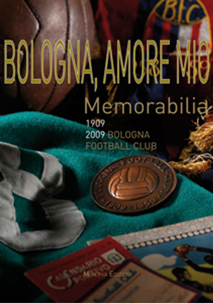 Libri Chiesa Carlo Felice / Lamberto Bertozzi - Bologna Amore Mio. Memorabilia NUOVO SIGILLATO, EDIZIONE DEL 08/02/2011 SUBITO DISPONIBILE