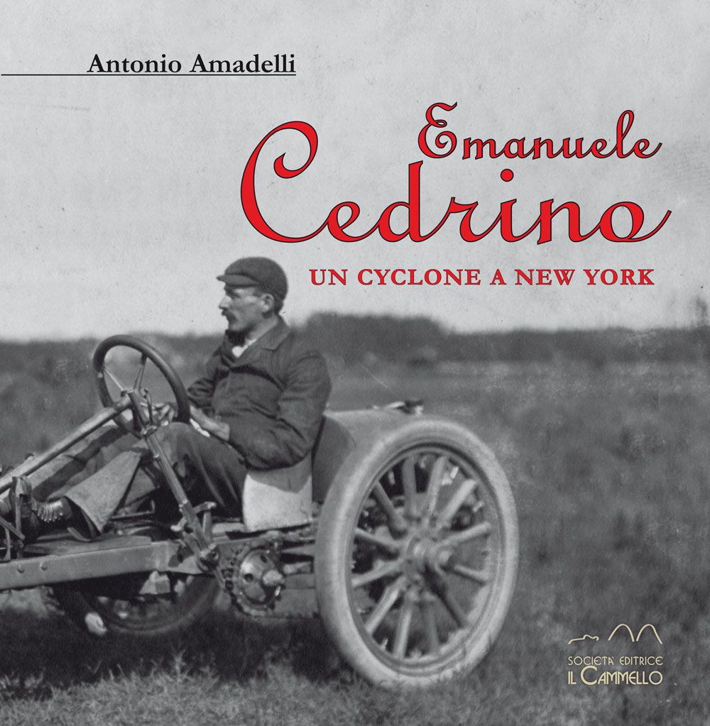 Libri Antonio Amadelli - Cedrino. Un Cyclone A New York NUOVO SIGILLATO, EDIZIONE DEL 01/01/2014 SUBITO DISPONIBILE