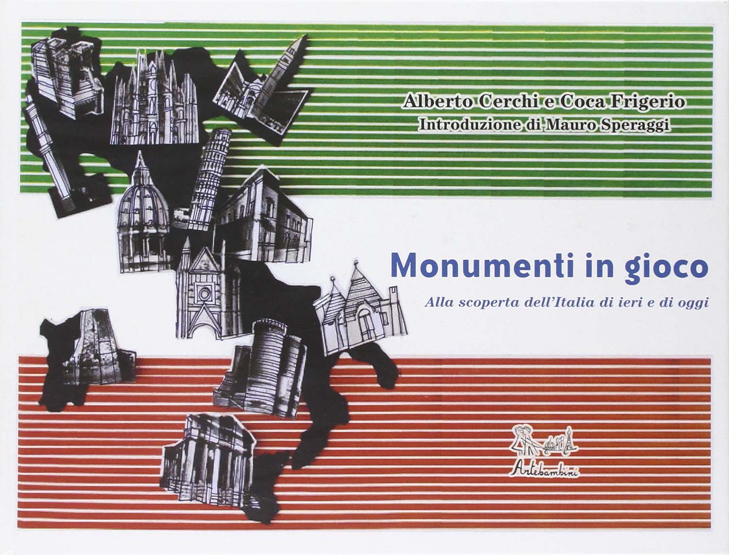 Libri Alberto Cerchi / Frigerio Coca - Monumenti In Gioco NUOVO SIGILLATO, EDIZIONE DEL 12/12/2011 SUBITO DISPONIBILE
