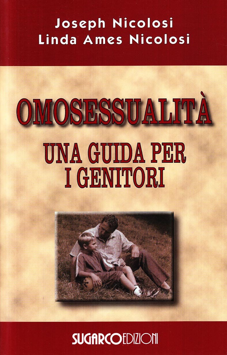 Libri Joseph Nicolosi / Nicolosi Linda A. - Omosessualita. Una Guida Per I Genitori NUOVO SIGILLATO, EDIZIONE DEL 19/09/2003 SUBITO DISPONIBILE