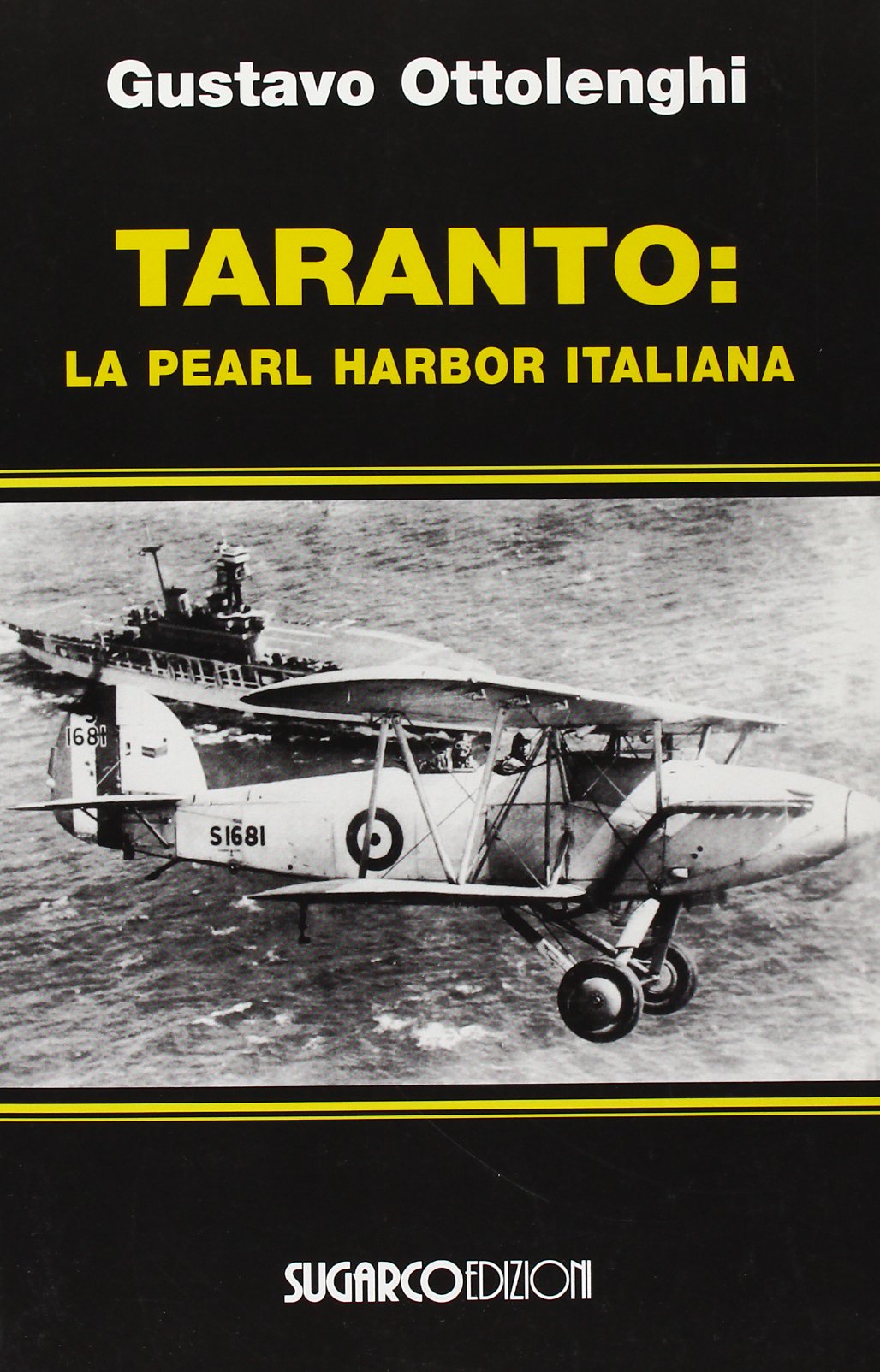 Libri Gustavo Ottolenghi - Taranto: La Pearl Harbor Italiana NUOVO SIGILLATO, EDIZIONE DEL 24/03/2003 SUBITO DISPONIBILE