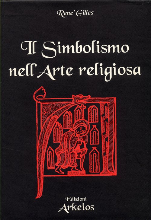 Libri Rene Gilles - Il Simbolismo Nell'Arte Religiosa NUOVO SIGILLATO, EDIZIONE DEL 01/07/2000 SUBITO DISPONIBILE