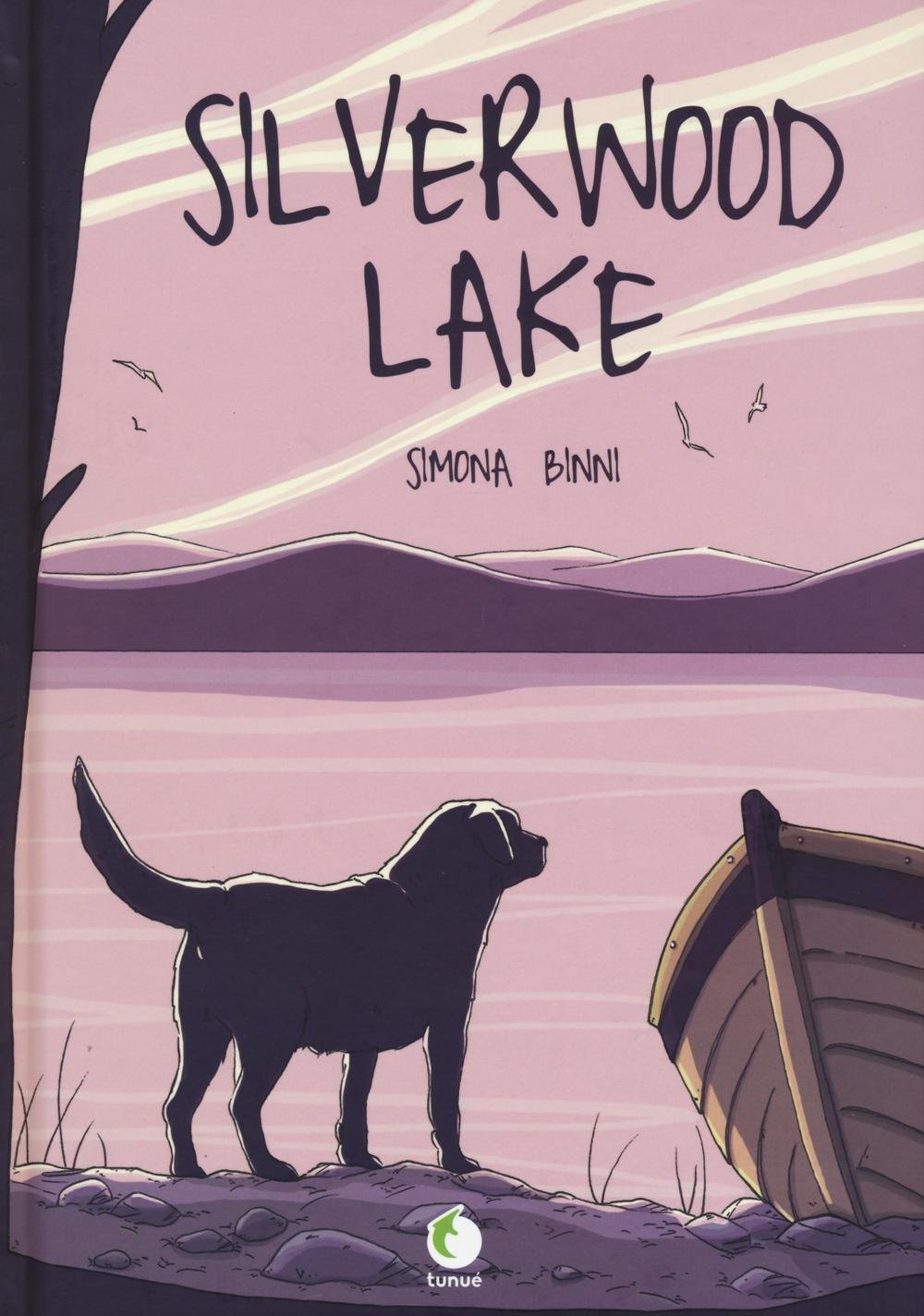 Libri Simona Binni - Silverwood Lake NUOVO SIGILLATO, EDIZIONE DEL 20/10/2016 SUBITO DISPONIBILE