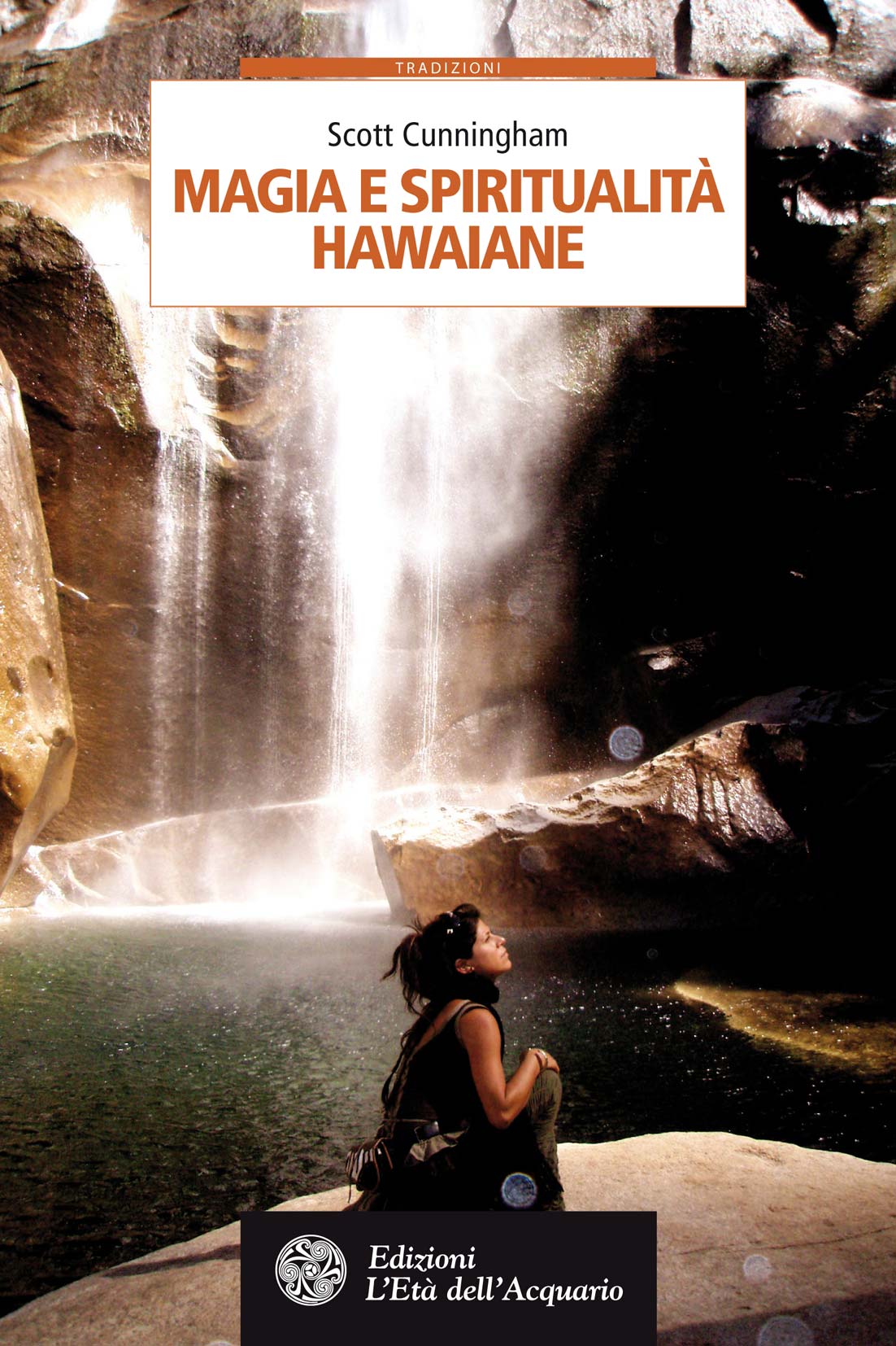 Libri Scott Cunningham - Magia E Spiritualita Hawaiane NUOVO SIGILLATO, EDIZIONE DEL 02/03/2017 SUBITO DISPONIBILE