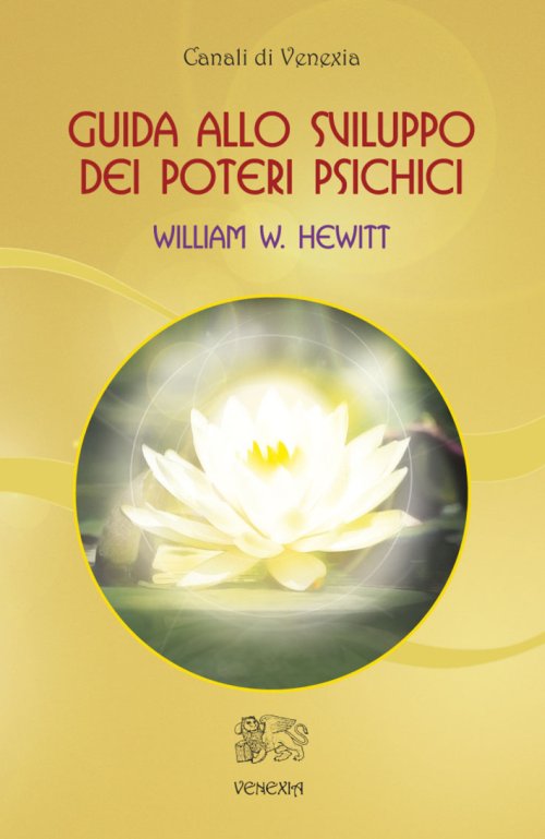 Libri Hewitt William W. - Guida Allo Sviluppo Dei Poteri Psichici NUOVO SIGILLATO, EDIZIONE DEL 01/01/2015 SUBITO DISPONIBILE