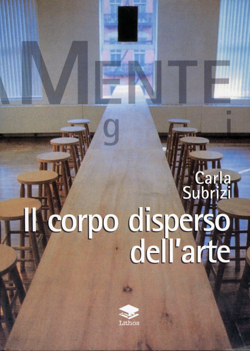 Libri Carla Subrizi - Il Corpo Disperso Dell'Arte NUOVO SIGILLATO, EDIZIONE DEL 01/01/2000 SUBITO DISPONIBILE