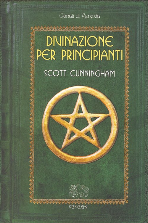 Libri Scott Cunningham - Divinazione Per Principianti NUOVO SIGILLATO, EDIZIONE DEL 01/01/2013 SUBITO DISPONIBILE