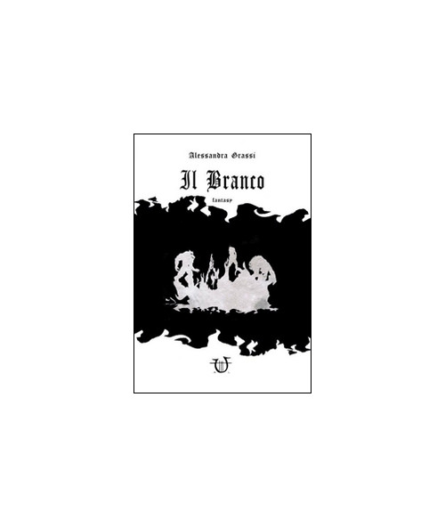 Libri Alessandra Grassi - Il Branco NUOVO SIGILLATO, EDIZIONE DEL 01/01/2015 SUBITO DISPONIBILE