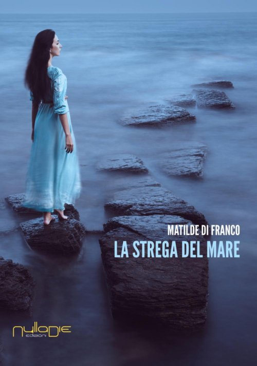 Libri Di Franco Matilde - La Strega Del Mare NUOVO SIGILLATO, EDIZIONE DEL 23/09/2016 SUBITO DISPONIBILE