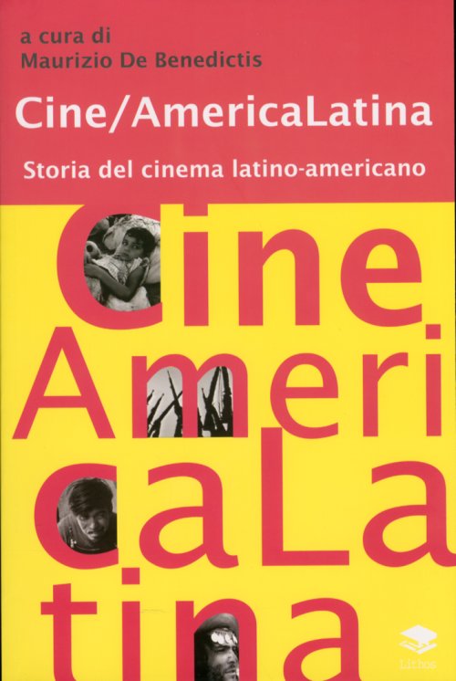 Libri Cine/America Latina. Storia Del Cinema Latino-Americano NUOVO SIGILLATO, EDIZIONE DEL 01/01/2009 SUBITO DISPONIBILE