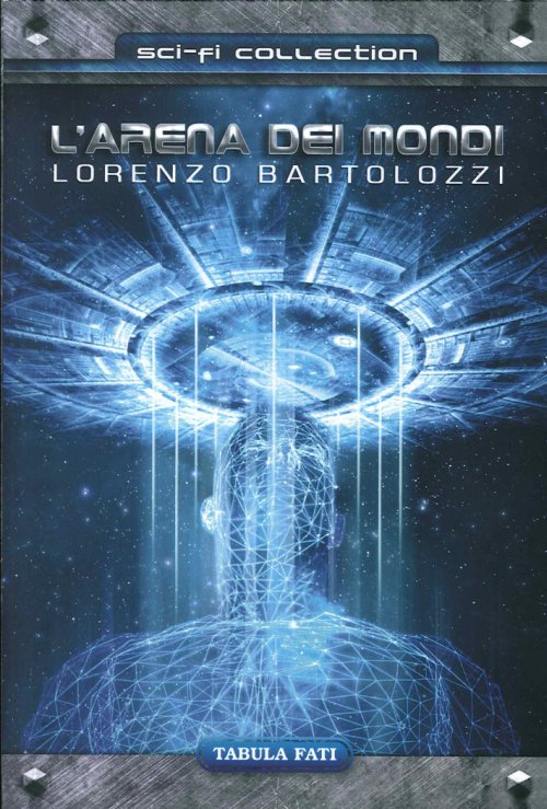Libri Lorenzo Bartolozzi - L'Arena Dei Mondi NUOVO SIGILLATO, EDIZIONE DEL 01/01/2015 SUBITO DISPONIBILE