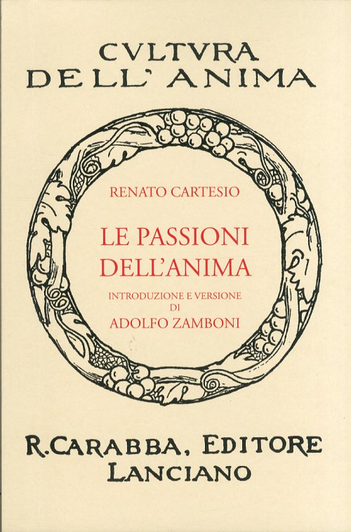 Libri Renato Cartesio - Le Passioni Dell'anima NUOVO SIGILLATO, EDIZIONE DEL 01/01/2011 SUBITO DISPONIBILE