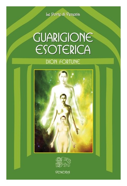 Libri Dion Fortune - Guarigione Esoterica NUOVO SIGILLATO, EDIZIONE DEL 01/01/2014 SUBITO DISPONIBILE