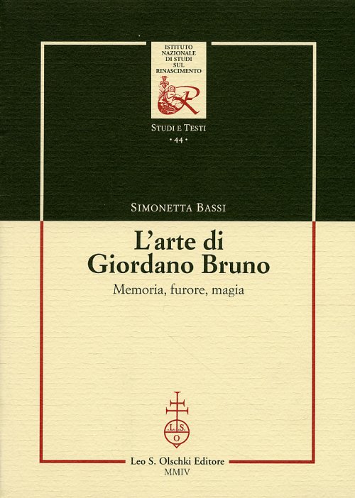 Libri Simonetta Bassi - L' Arte Di Giordano Bruno. Memoria, Furore, Magia NUOVO SIGILLATO, EDIZIONE DEL 01/01/2004 SUBITO DISPONIBILE