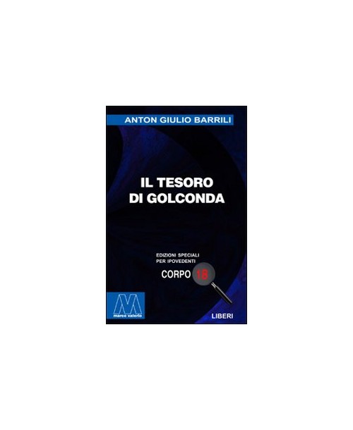 Libri Barrili Anton Giulio - Il Tesoro Di Golconda. Ediz. Per Ipovedenti NUOVO SIGILLATO, EDIZIONE DEL 01/01/2003 SUBITO DISPONIBILE