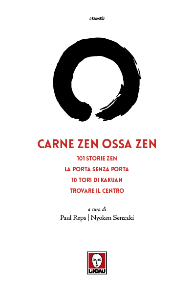 Libri Carne Zen Ossa Zen: 101 Storie Zen-La Porta Senza Porta-10 Tori-Trovare Il Centro NUOVO SIGILLATO, EDIZIONE DEL 30/03/2017 SUBITO DISPONIBILE