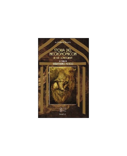 Libri Sebastiano Fusco - La Storia Del Necronomicon Di H. P. Lovecraft NUOVO SIGILLATO, EDIZIONE DEL 01/01/2007 SUBITO DISPONIBILE